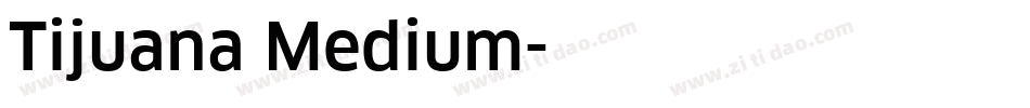 Tijuana Medium字体转换